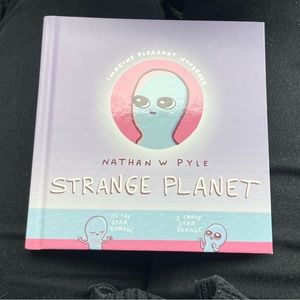 Nathan W Pyle Strange Planet Imagine Pleasant Nonsense Book